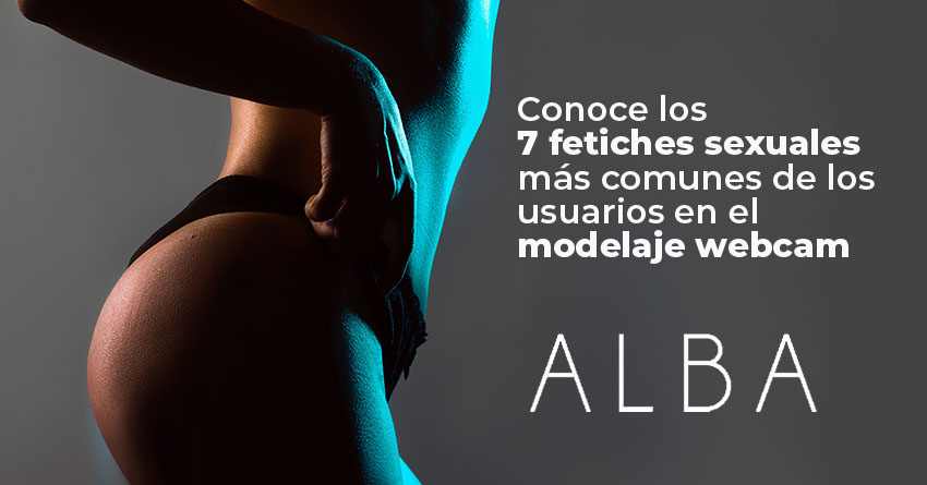 Articulo Conoce los 7 fetiches sexuales mas comunes de los usuarios en el modelaje webcam